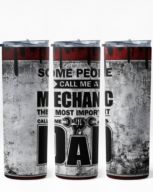 MECHANIC / FATHERS DAY TUMBLER 20 OZ #1055